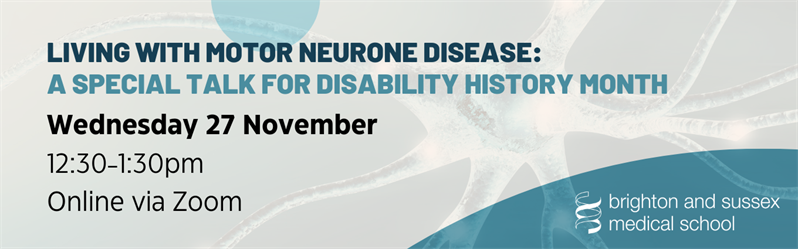 A graphic with an image of a neurone on a beige and blue background with the text: Living with motor neurone disease: a special talk for Disability History Month overlaid.